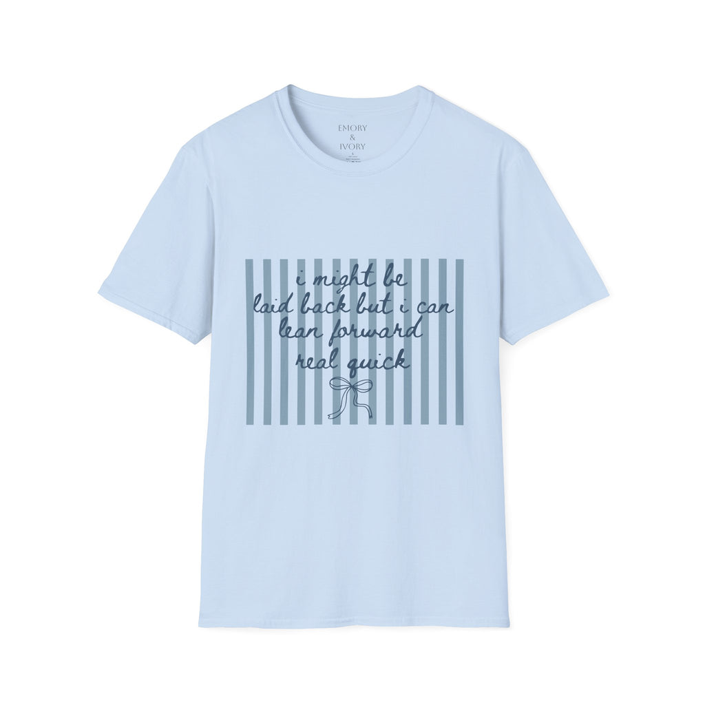 Can lean forward though- multi color options graphic tee