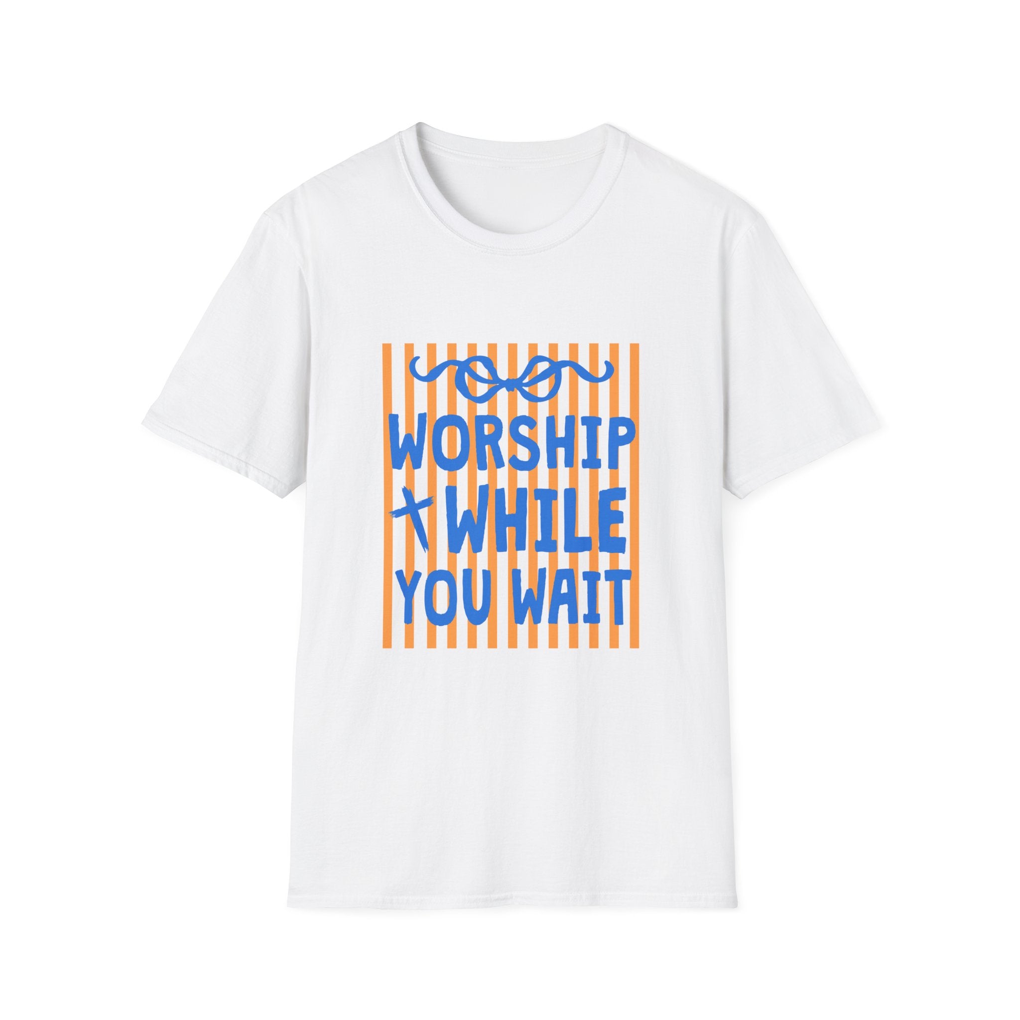 Worship While You Wait T-Shirt -multi color options