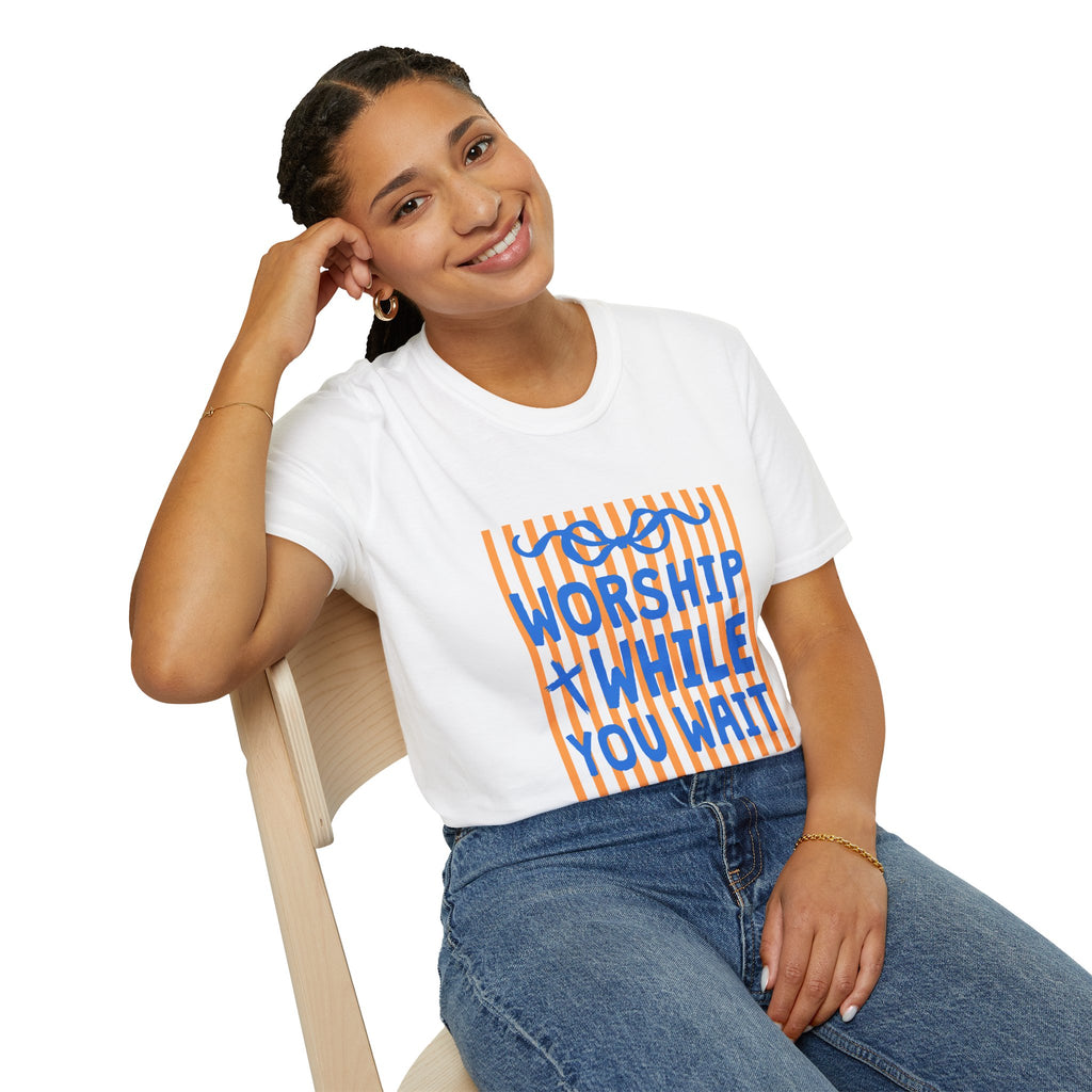 Worship While You Wait T-Shirt -multi color options